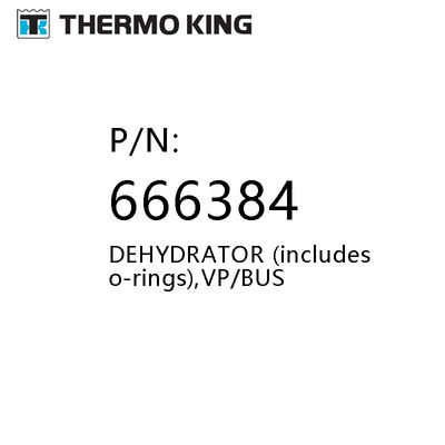 Thermo King 614676 Pièces de rechange d'origine 666384 Déshydrateur Vp / Bus